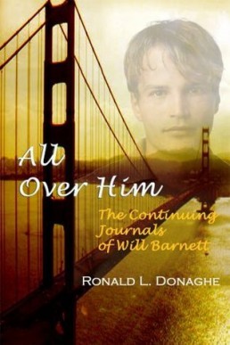 All Over Him (The Continuing Journals of Will Barnett #3) 2nd Edition