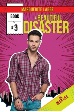 A Beautiful Disaster (Geek Life 3)