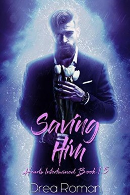 Saving Him (Hearts Intertwined 1.5)