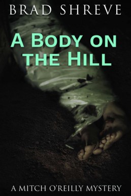 A Body on the Hill (A Mitch O'Reilly Mystery Book 2)