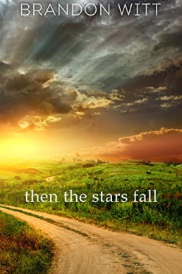Then the Stars Fall (2020 Ed.)