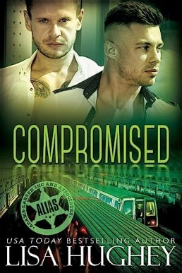 Compromised (ALIAS Private Witness Security Romance 5)