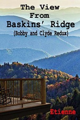 The View From Baskins' Ridge (Bobby and Clyde 2)