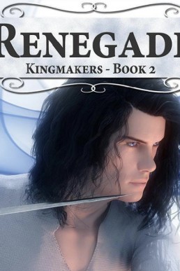 Renegade (Kingmakers 2)