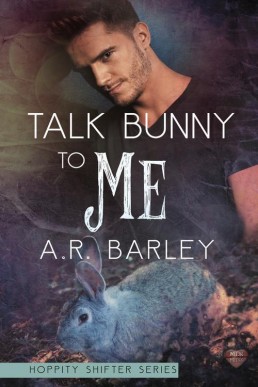 Talk Bunny To Me (Hoppity Shifter 2)