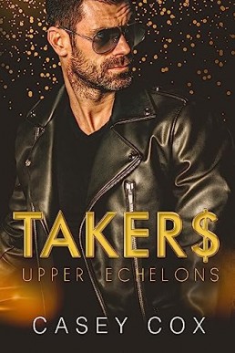 Takers (Upper Echelons 2)