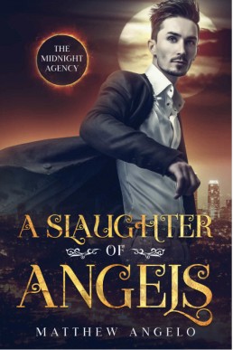 A Slaughter of Angels (The Midnight Agency 1)
