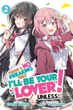 There’s No Freaking Way I’ll be Your Lover! Unless… Vol. 02