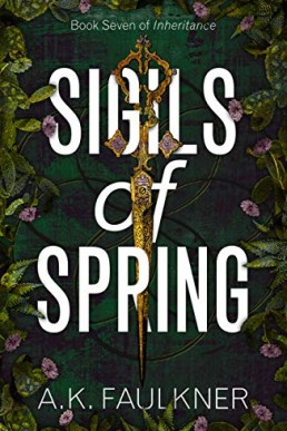 Sigils of Spring (Inheritance 7)