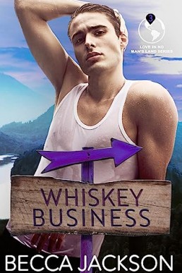 Whiskey Business (Love in No Man's Land #3)