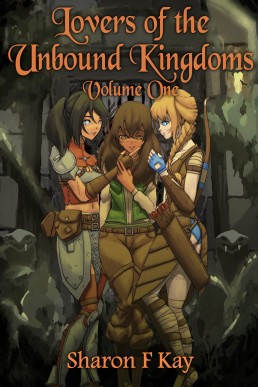 Lovers of the Unbound Kingdoms_ Volume One