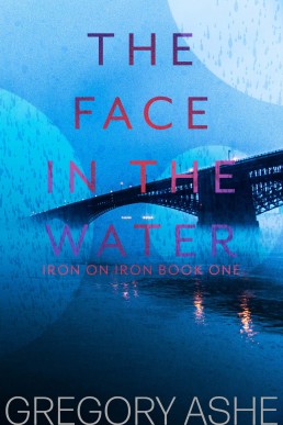 The Face in the Water (Iron on Iron 1)