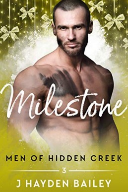 Milestone (Men of Hidden Creek Season 3 Book 3)