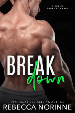 Break Down (Dublin Rugby #4)
