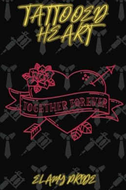 Tattooed Heart (Tattooed 1) Elamy Pride