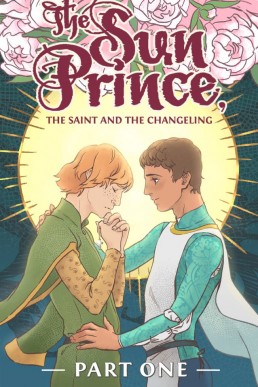 The Sun Prince, the Saint and the Changeling #1