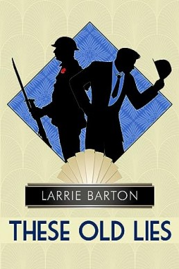 These Old Lies: A Gay Historical Romance