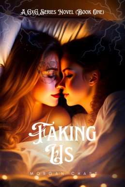 Faking Us: A GxG Series Novel (A GxG Series #1)