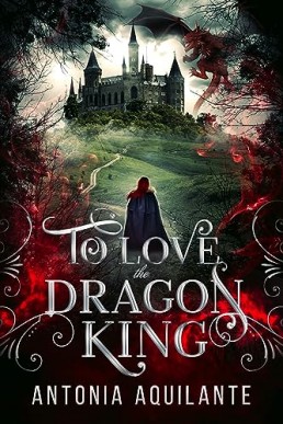 To Love the Dragon King (Dragons of Ivria 1)