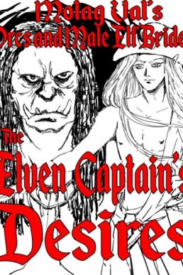 The Elven Captain's Desires (Orcs and Male Elf Brides)