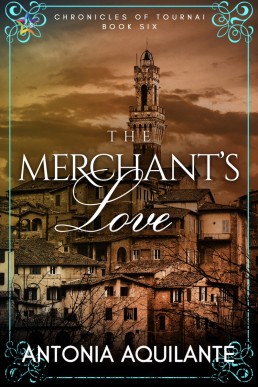 The Merchant's Love (Chronicles of Tournai 6)