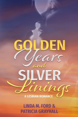 Golden Years and Silver Linings: A Lesbian Romance