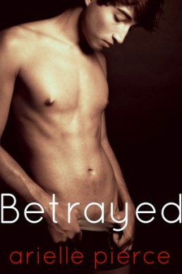 Betrayed (Tale of a Twink 5)