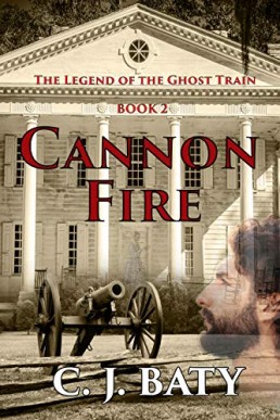 Cannon Fire (The Legend of the Ghost Train #2)