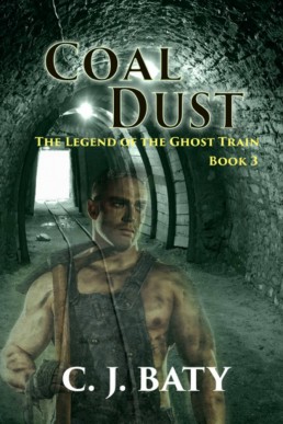 Coal Dust (The Legend of the Ghost Train #3)