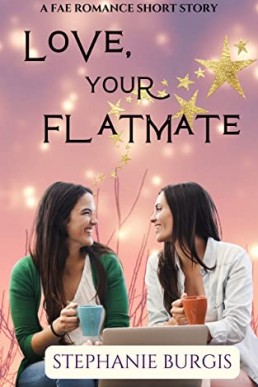 Love, Your Flatmate: A Fae Romance Short Story