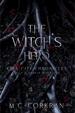 The Witch's Hero (Kell City Chronicles Book 3)