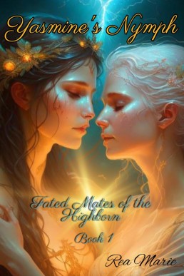 Yasmine's Nymph (Fated Mates of the Highborn Book 1)