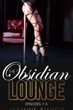 The Obsidian Lounge: Episodes 1-5