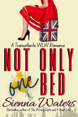 Not Only One Bed (Transatlantic WLW Romance #2)