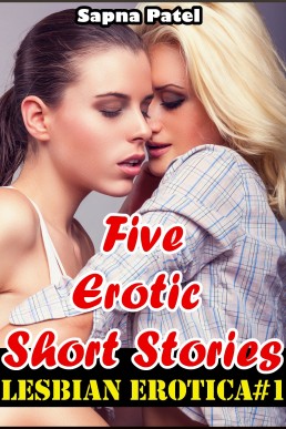 Lesbian Erotica#1 (Five Erotic Short Stories)