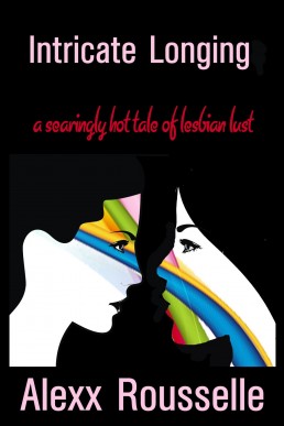 Intricate Longing (Sapphic Seductions Book 1)