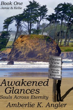 Awakened Glances: Jamie and Kellie, Book One (Souls Across Eternity 1)