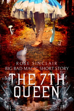 The 7th Queen (Big Bad Magic #0.5) (PDF)