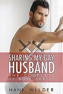 Sharing My Gay Husband: The Complete 21 Book Series