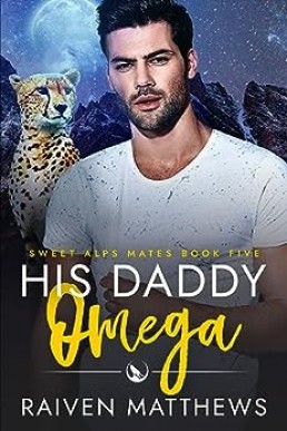 His Daddy Omega (Sweet Alps Mates 5)