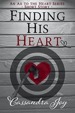 Finding His Heart (Ax to the Heart #1)