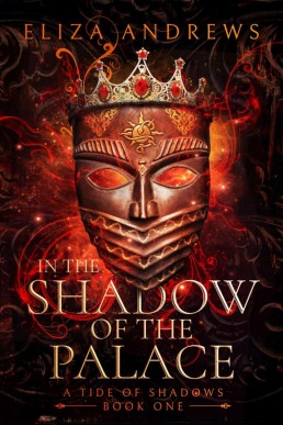In the Shadow of the Palace (A Tide of Shadows Book 1)