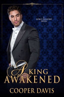 A King Awakened (Noble Pleasures 2)