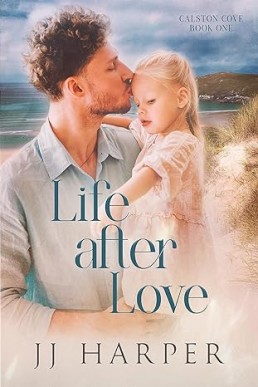 Life After Love (Calston Cove 1)