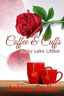 Coffee & Cuffs (Rocky Lake Littles #2)