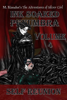 Ink Soaked Penumbra Volume 4: Self Reunion