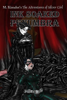 Ink Soaked Penumbra (The Adventures of Silver Girl Book 7)