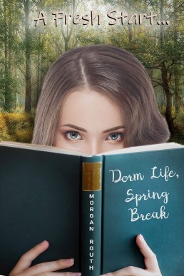 Dorm Life, Spring Break (Dorm Life Book 2)