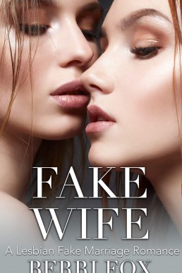 Fake Wife: A Lesbian Fake Marriage Romance