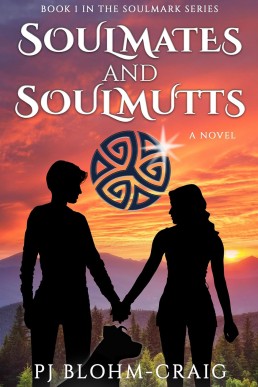 Soulmates and Soulmutts: Book 1 in the Soulmark Series